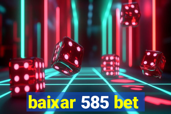 baixar 585 bet